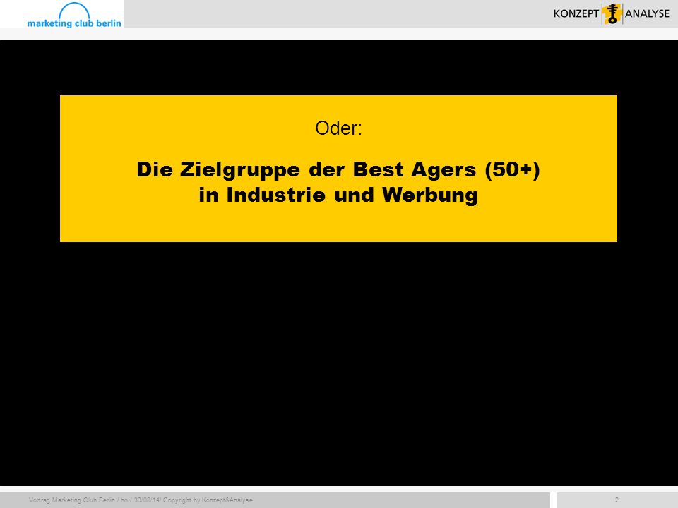 Die Zielgruppe der Best Agers (50+) in Industrie und Werbung