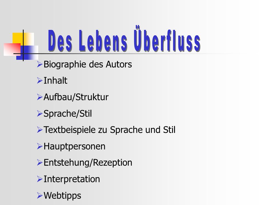 Des Lebens Überfluss Biographie des Autors Inhalt Aufbau/Struktur