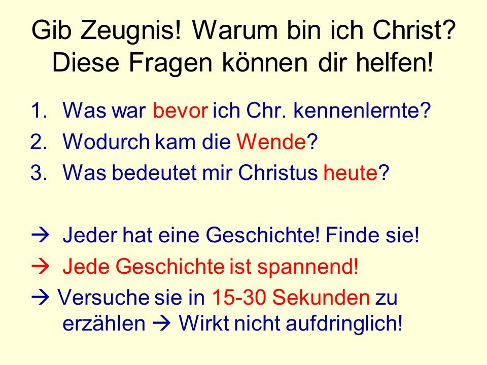 Gib Zeugnis! Warum bin ich Christ Diese Fragen können dir helfen!