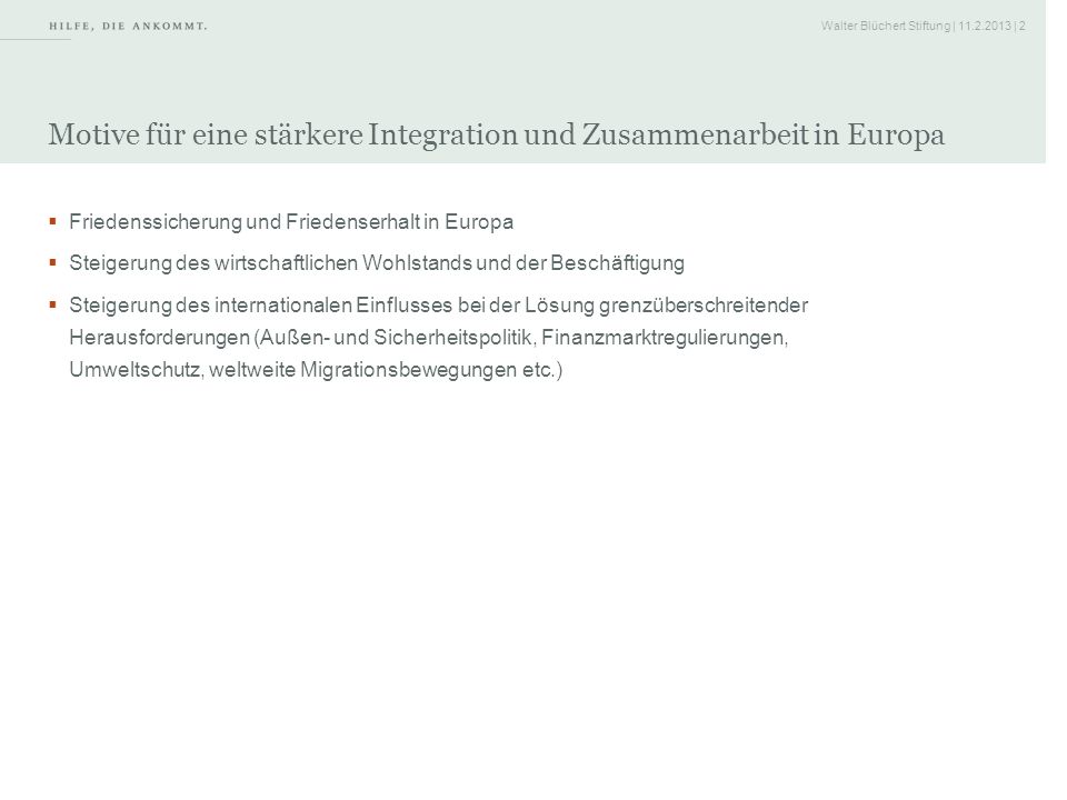 Motive für eine stärkere Integration und Zusammenarbeit in Europa