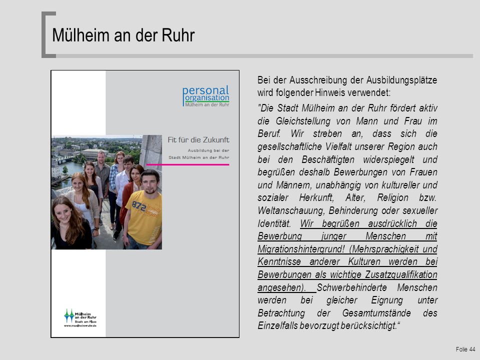 Mülheim an der Ruhr Bei der Ausschreibung der Ausbildungsplätze wird folgender Hinweis verwendet: