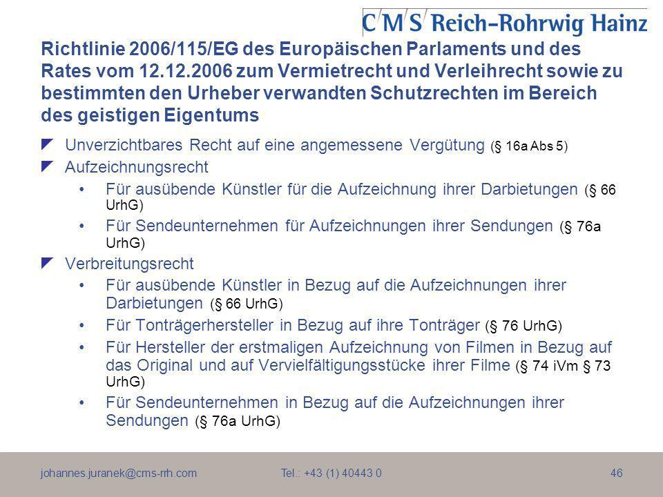 Richtlinie 2006/115/EG des Europäischen Parlaments und des Rates vom zum Vermietrecht und Verleihrecht sowie zu bestimmten den Urheber verwandten Schutzrechten im Bereich des geistigen Eigentums