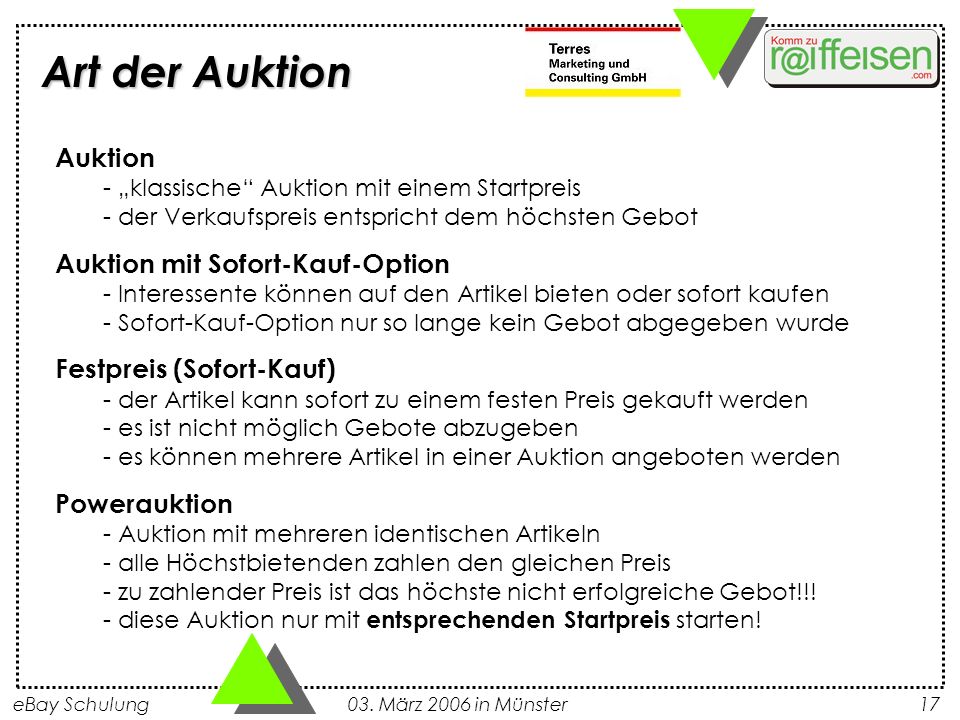 Art der Auktion Auktion - „klassische Auktion mit einem Startpreis - der Verkaufspreis entspricht dem höchsten Gebot.