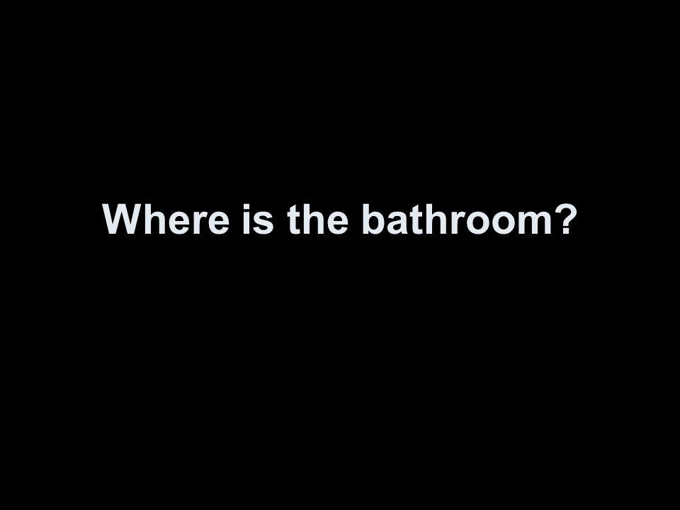 Where is the bathroom