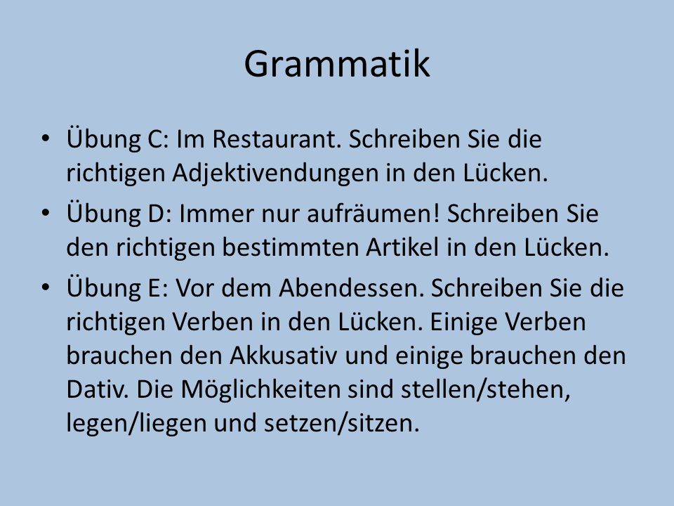 Grammatik Übung C: Im Restaurant. Schreiben Sie die richtigen Adjektivendungen in den Lücken.
