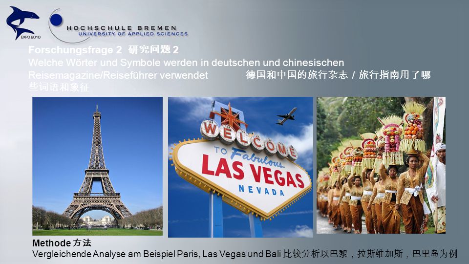 Forschungsfrage 2 研究问题 2 Welche Wörter und Symbole werden in deutschen und chinesischen Reisemagazine/Reiseführer verwendet 德国和中国的旅行杂志／旅行指南用了哪些词语和象征