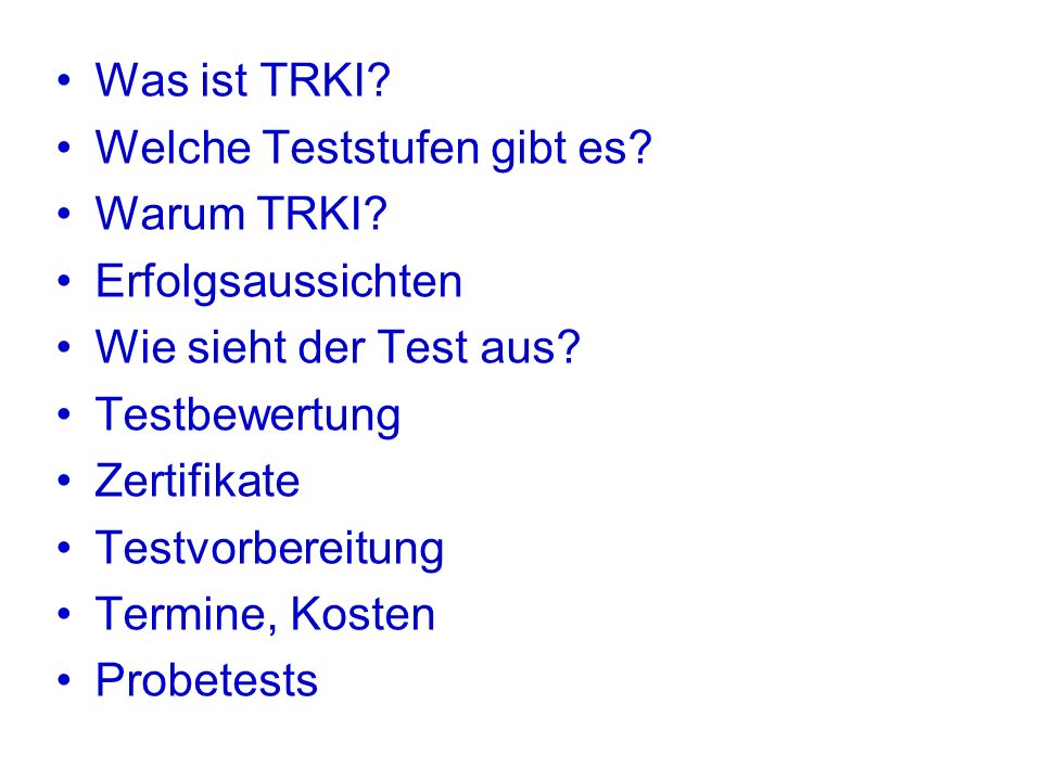 Was ist TRKI Welche Teststufen gibt es Warum TRKI Erfolgsaussichten. Wie sieht der Test aus Testbewertung.