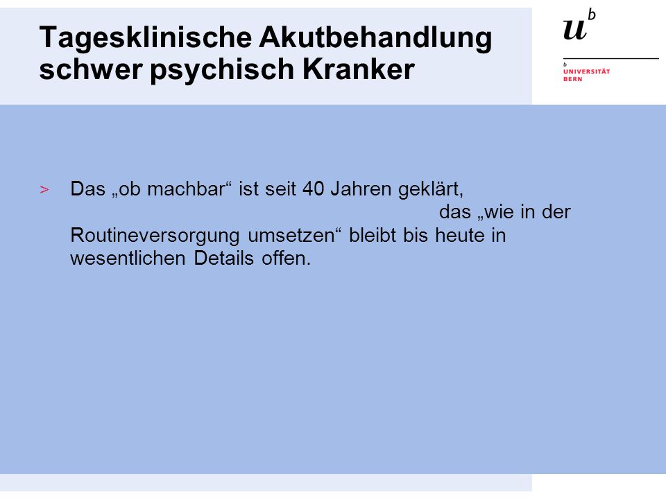Tagesklinische Akutbehandlung schwer psychisch Kranker