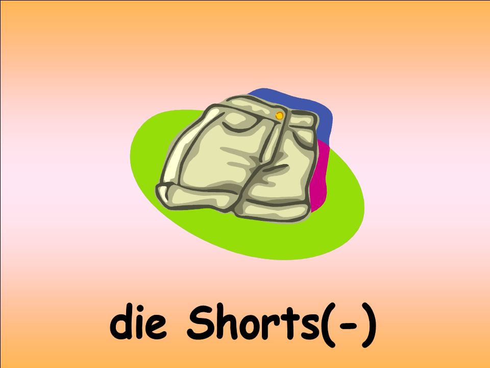 die Shorts(-)