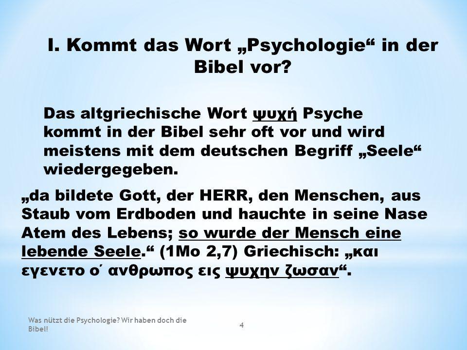 I. Kommt das Wort „Psychologie in der Bibel vor