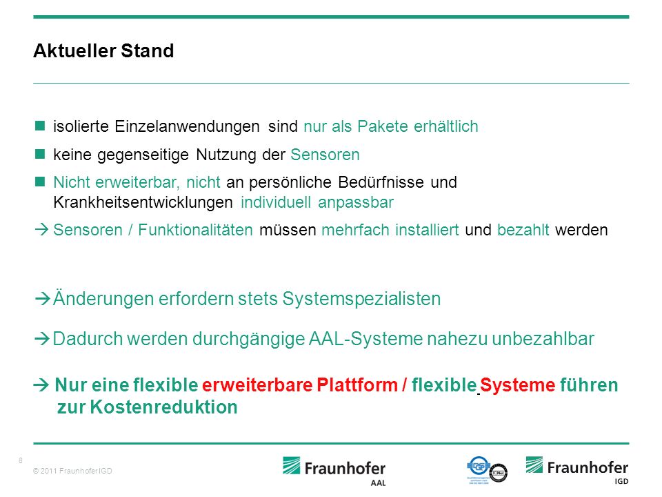 Aktueller Stand Änderungen erfordern stets Systemspezialisten