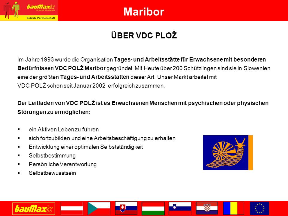 Maribor ÜBER VDC PLOŽ. Im Jahre 1993 wurde die Organisation Tages- und Arbeitsstätte für Erwachsene mit besonderen.