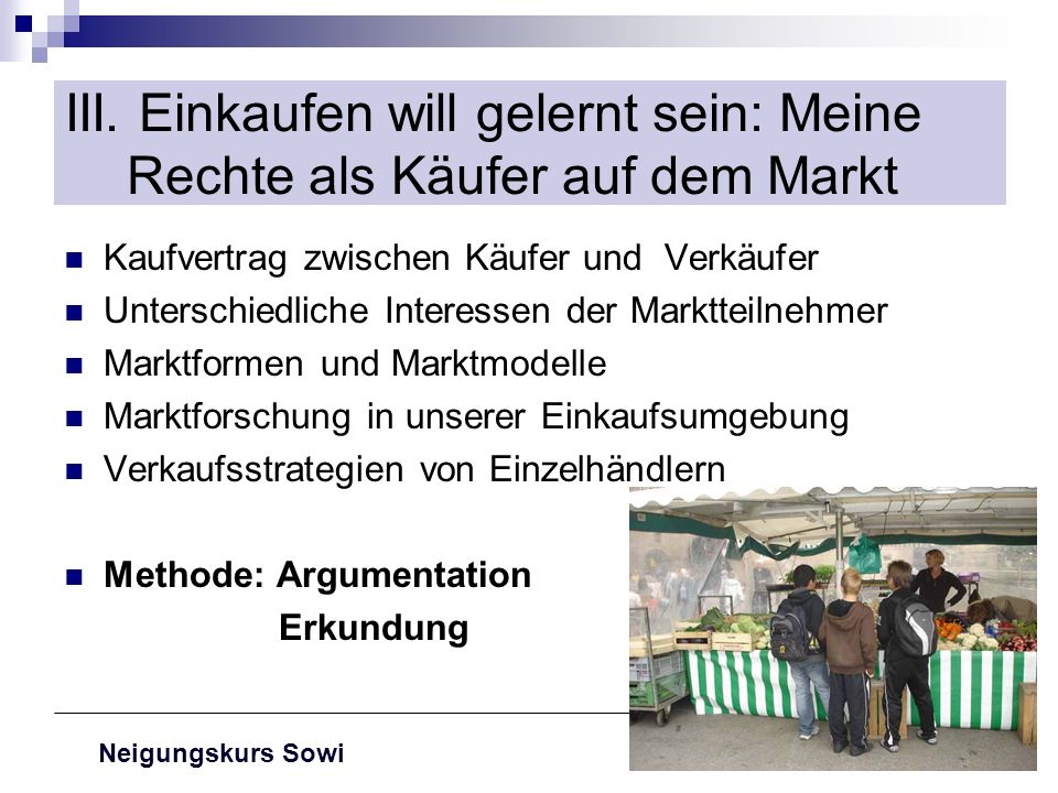 III. Einkaufen will gelernt sein: Meine Rechte als Käufer auf dem Markt