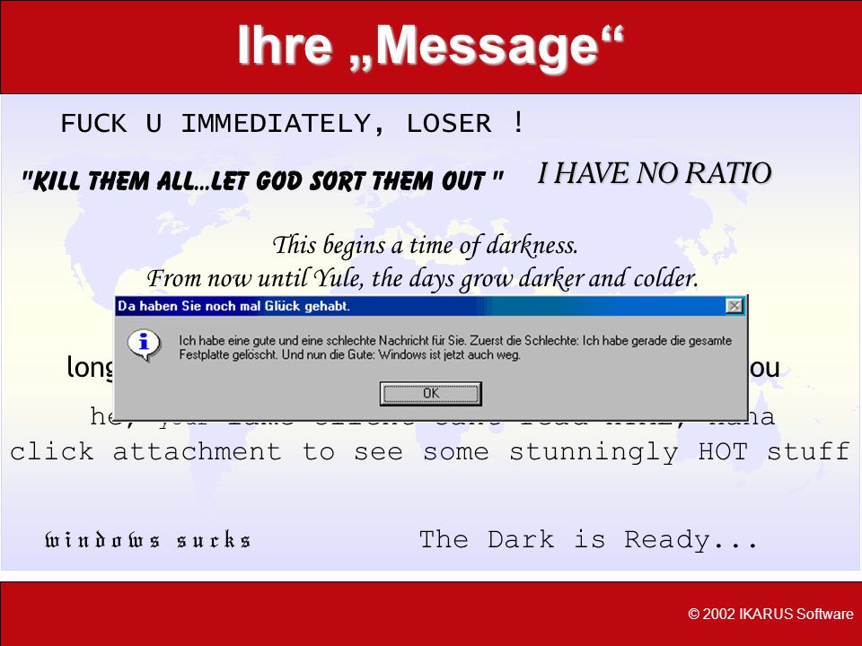 Ihre „Message FUCK U IMMEDIATELY, LOSER ! I HAVE NO RATIO