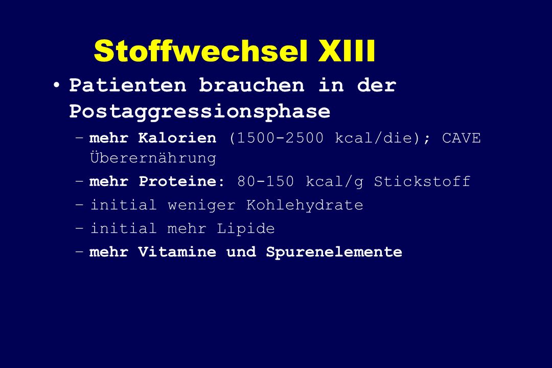 Stoffwechsel XIII Patienten brauchen in der Postaggressionsphase