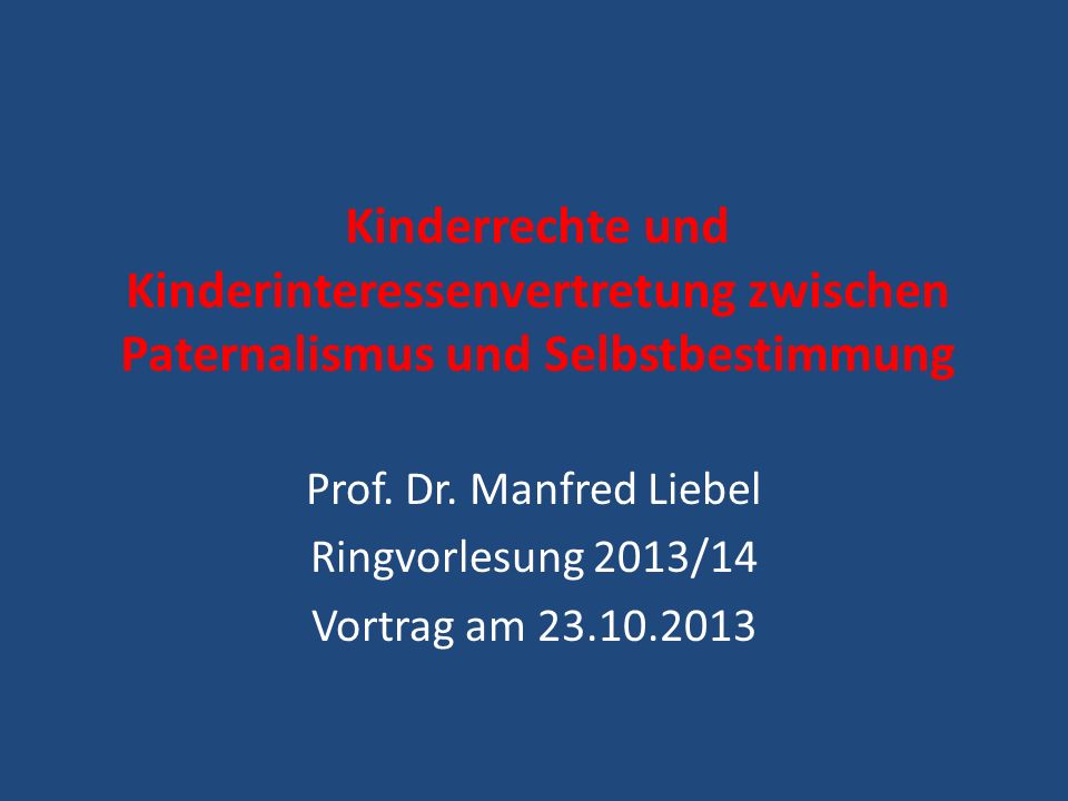Prof. Dr. Manfred Liebel Ringvorlesung 2013/14 Vortrag am