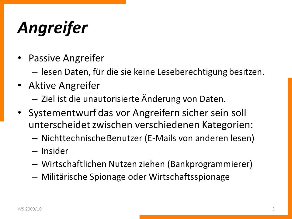Angreifer Passive Angreifer Aktive Angreifer