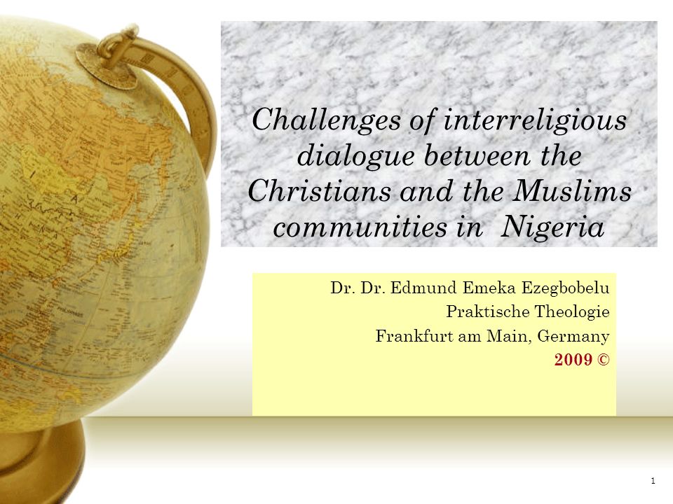 Challenges of interreligious dialogue between the Christians and the Muslims communities in Nigeria