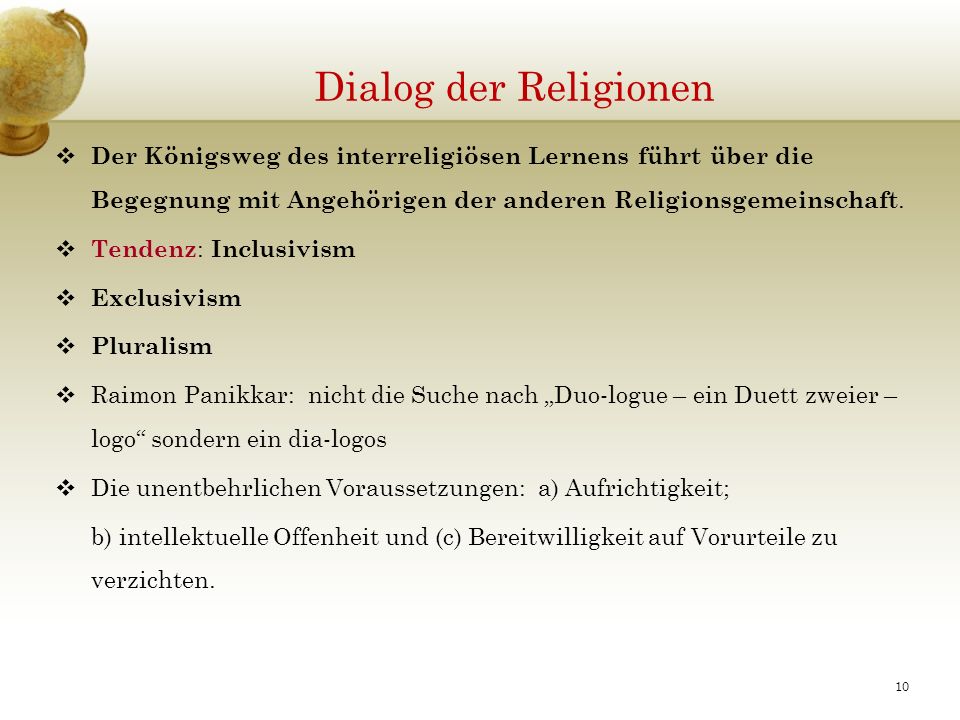 Dialog der Religionen Der Königsweg des interreligiösen Lernens führt über die Begegnung mit Angehörigen der anderen Religionsgemeinschaft.