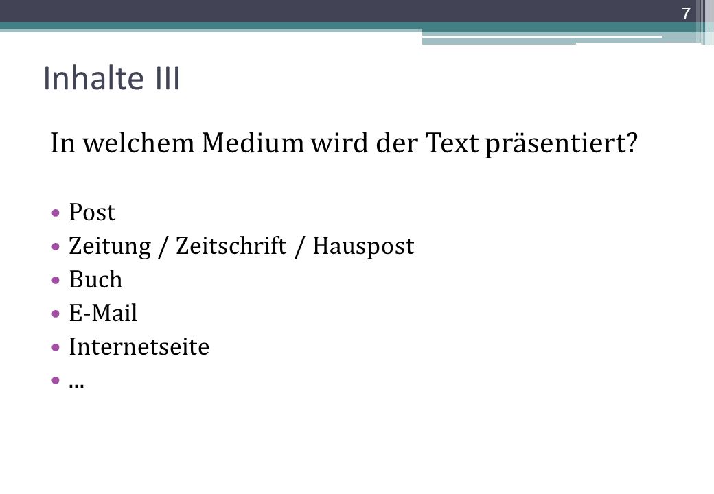 Inhalte III In welchem Medium wird der Text präsentiert Post