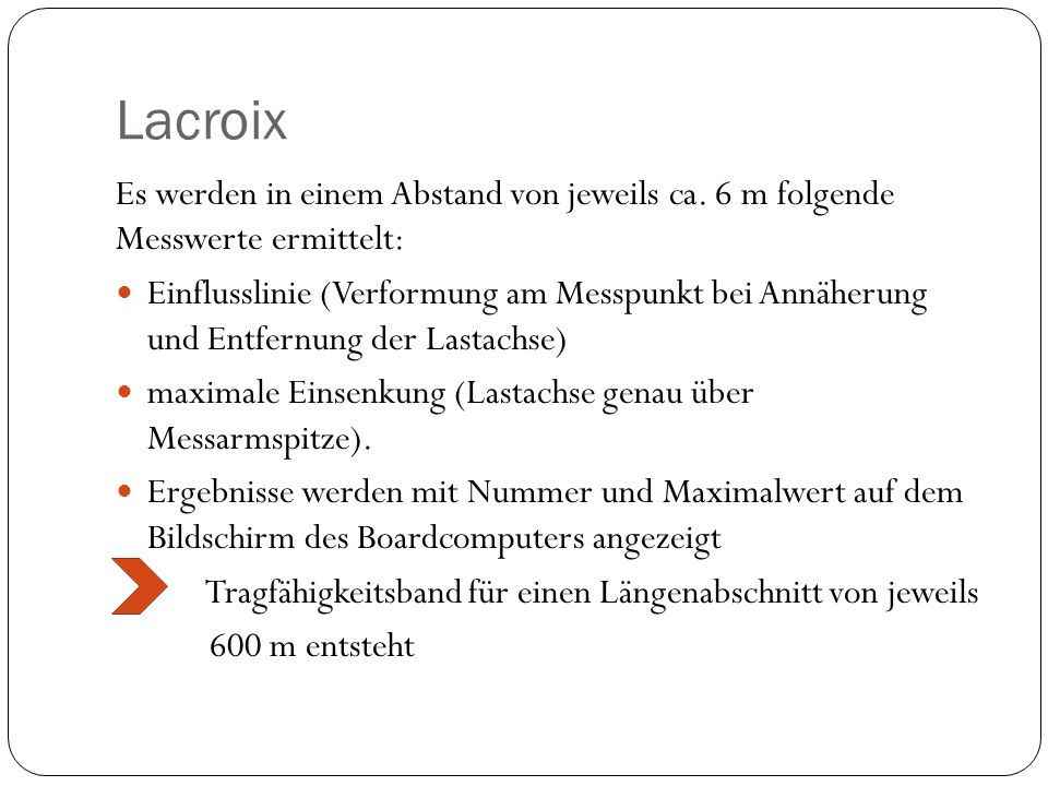Lacroix Es werden in einem Abstand von jeweils ca. 6 m folgende Messwerte ermittelt: