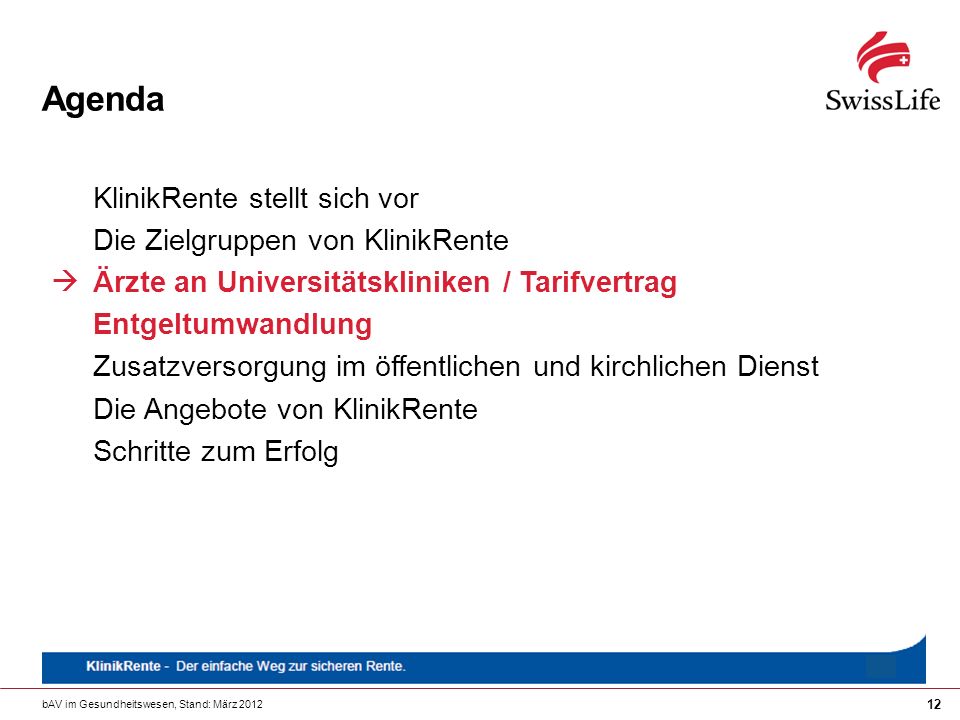 Agenda KlinikRente stellt sich vor Die Zielgruppen von KlinikRente 