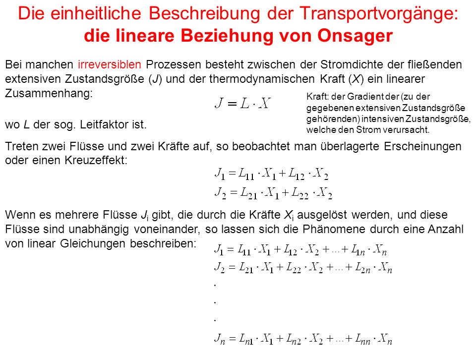 Die einheitliche Beschreibung der Transportvorgänge: die lineare Beziehung von Onsager