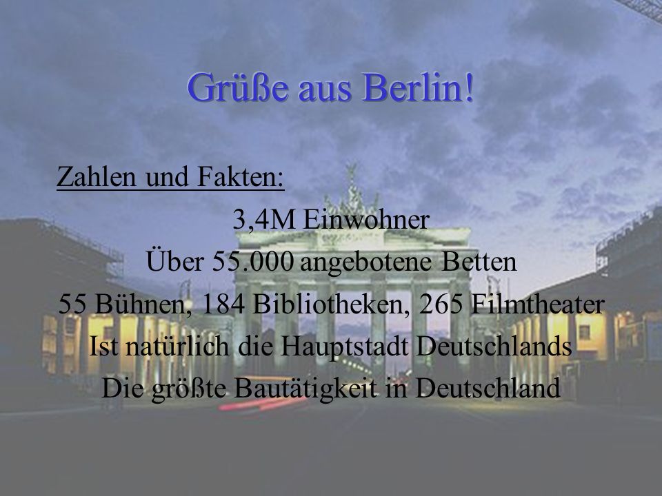 Grüße aus Berlin! Zahlen und Fakten: 3,4M Einwohner