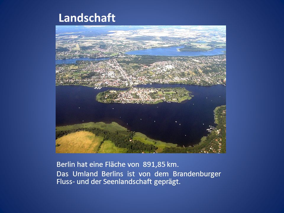 Landschaft Berlin hat eine Fläche von 891,85 km.