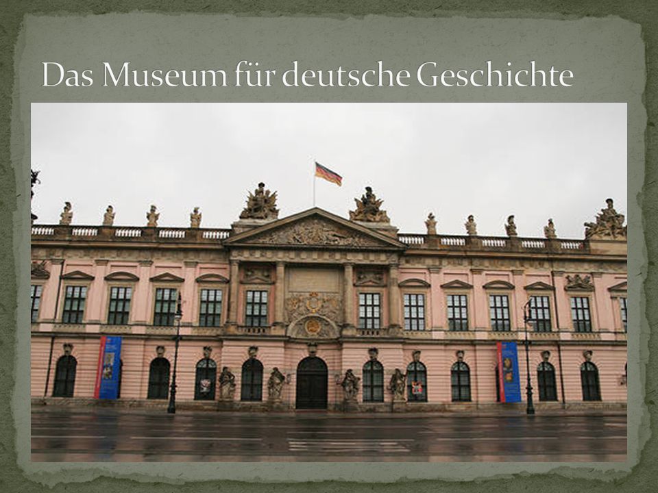 Das Museum für deutsche Geschichte