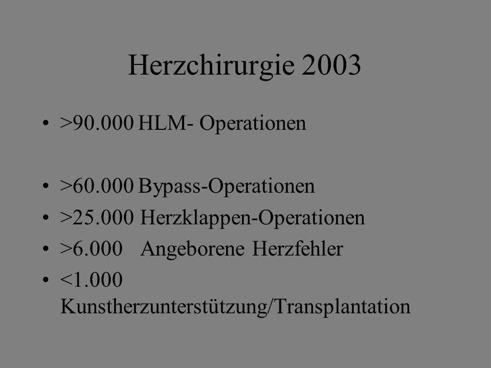 Herzchirurgie 2003 > HLM- Operationen