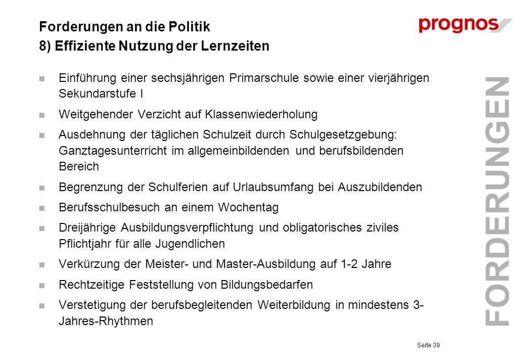Forderungen an die Politik 8) Effiziente Nutzung der Lernzeiten
