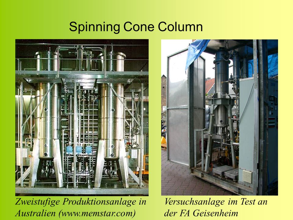 Spinning Cone Column Zweistufige Produktionsanlage in Australien (  Versuchsanlage im Test an der FA Geisenheim.