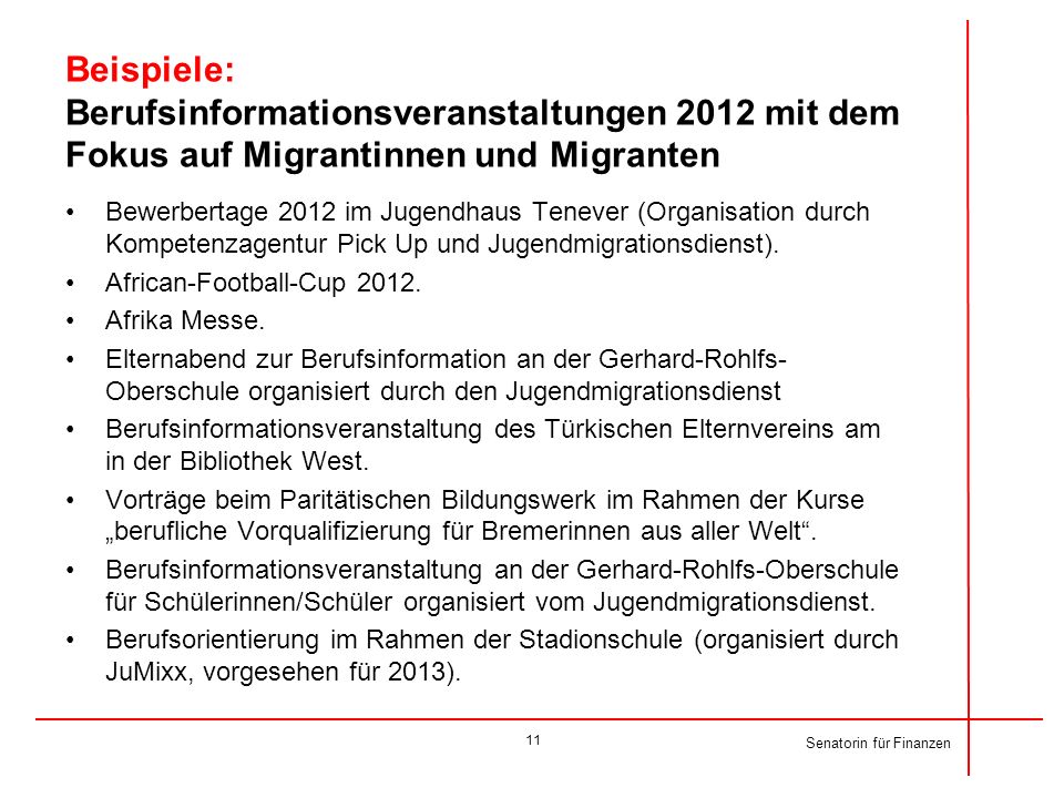 Beispiele: Berufsinformationsveranstaltungen 2012 mit dem Fokus auf Migrantinnen und Migranten