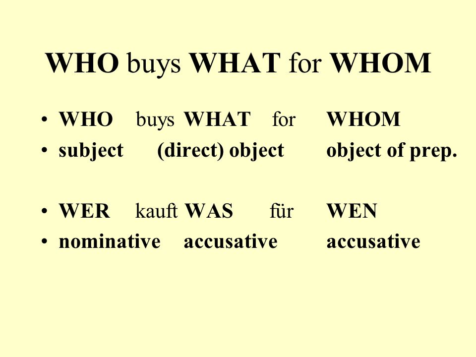 WHO buys WHAT for WHOM WHO buys WHAT for WHOM