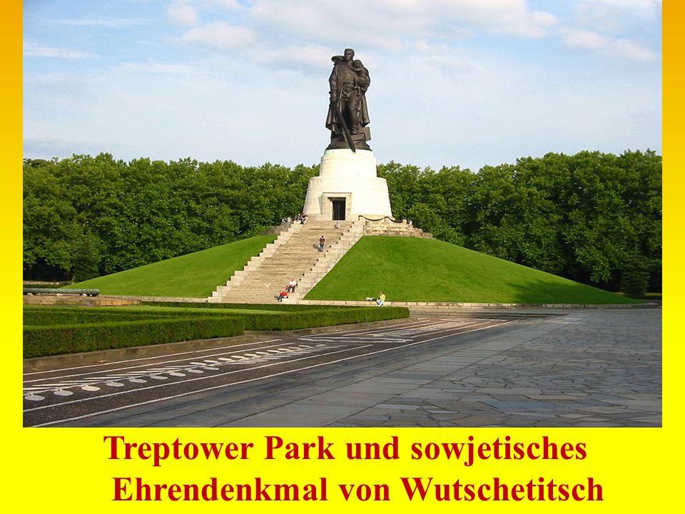 Treptower Park und sowjetisches Ehrendenkmal von Wutschetitsch