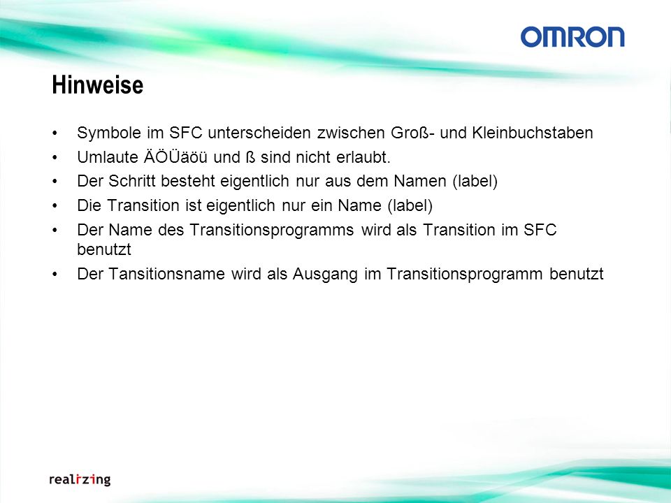 Hinweise Symbole im SFC unterscheiden zwischen Groß- und Kleinbuchstaben. Umlaute ÄÖÜäöü und ß sind nicht erlaubt.