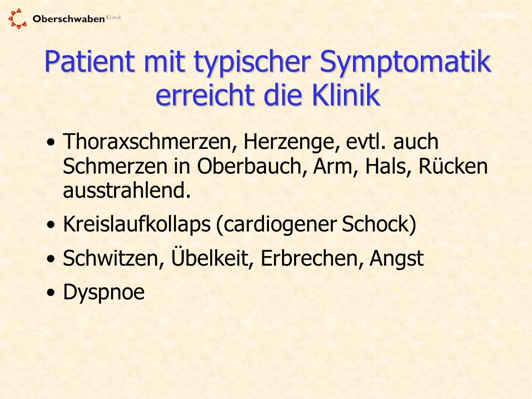 Patient mit typischer Symptomatik erreicht die Klinik