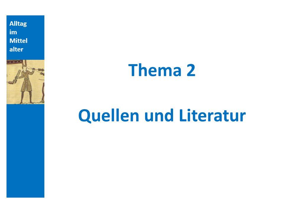 Thema 2 Quellen und Literatur