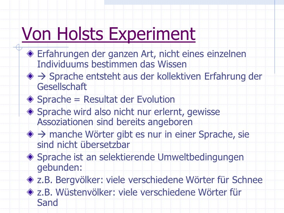 Von Holsts Experiment Erfahrungen der ganzen Art, nicht eines einzelnen Individuums bestimmen das Wissen.