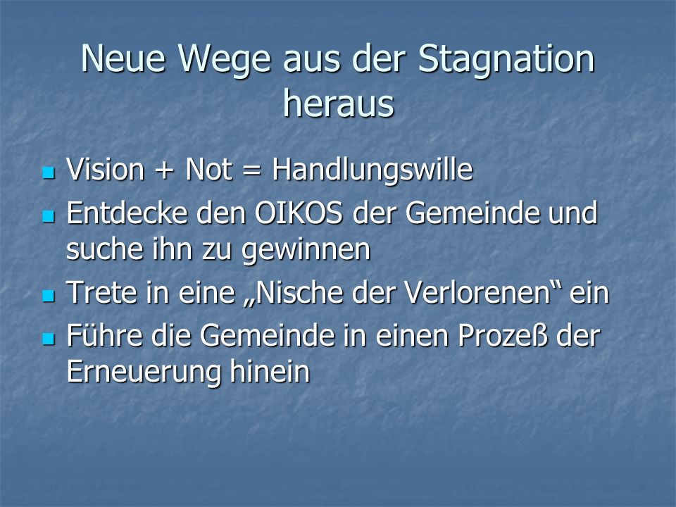 Neue Wege aus der Stagnation heraus