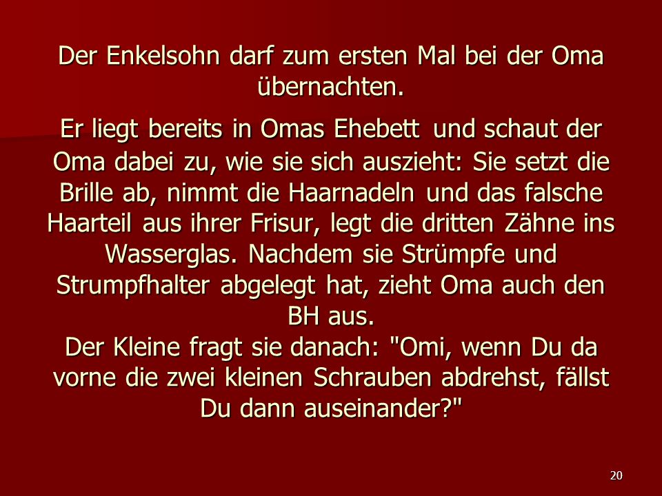 Der Enkelsohn darf zum ersten Mal bei der Oma übernachten