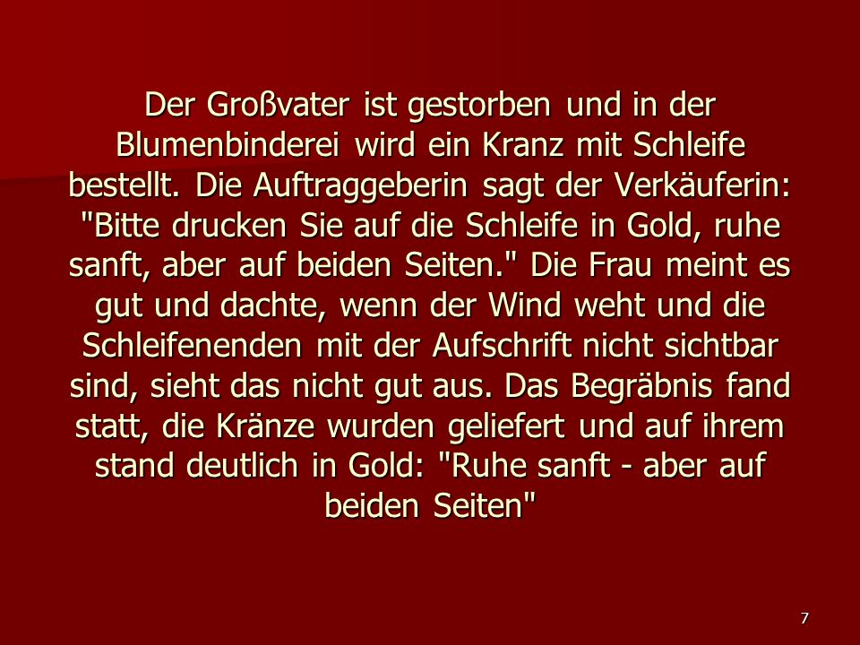 Der Großvater ist gestorben und in der Blumenbinderei wird ein Kranz mit Schleife bestellt.