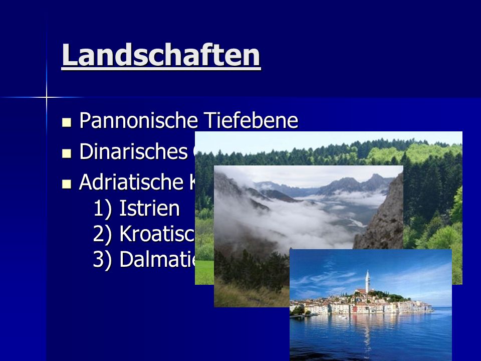 Landschaften Pannonische Tiefebene Dinarisches Gebirge