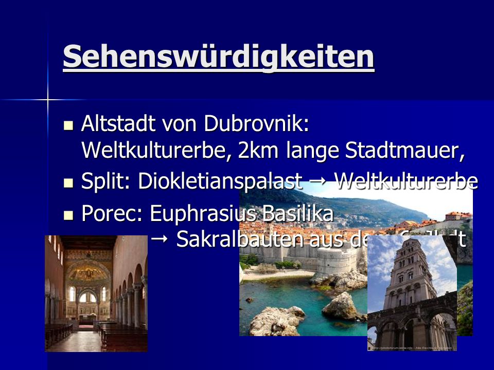 Sehenswürdigkeiten Altstadt von Dubrovnik: Weltkulturerbe, 2km lange Stadtmauer, Split: Diokletianspalast  Weltkulturerbe.