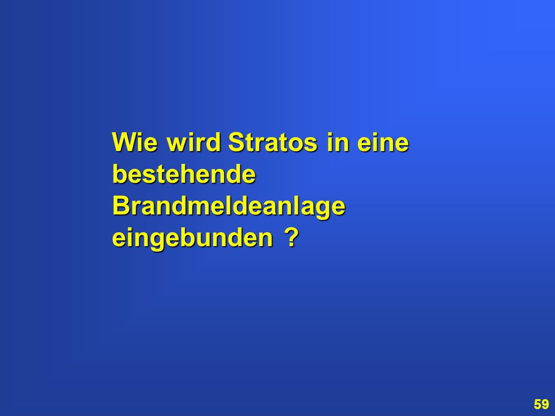 Wie wird Stratos in eine bestehende Brandmeldeanlage eingebunden 60