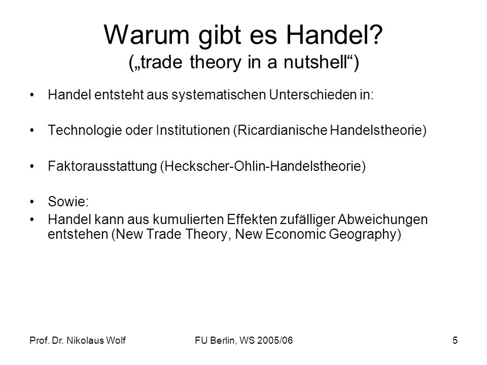 Warum gibt es Handel („trade theory in a nutshell )