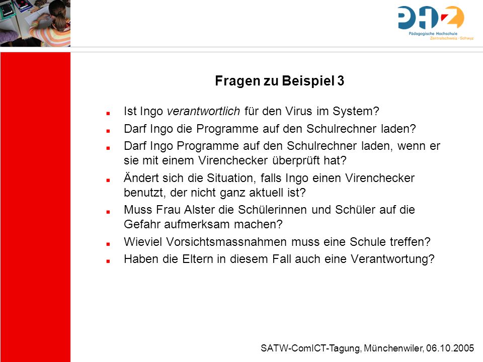 Fragen zu Beispiel 3 Ist Ingo verantwortlich für den Virus im System