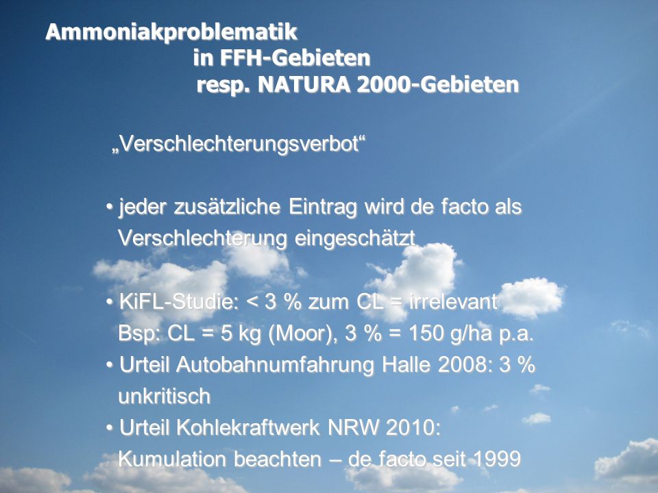 Ammoniakproblematik in FFH-Gebieten. resp. NATURA 2000-Gebieten. „Verschlechterungsverbot jeder zusätzliche Eintrag wird de facto als.