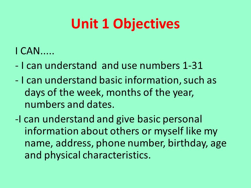 Unit 1 Objectives I CAN I can understand and use numbers 1-31